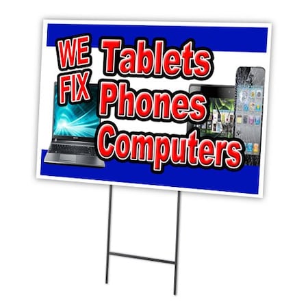 We Fix Tablet Phones Yard Sign & Stake Outdoor Plastic Coroplast Window